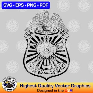 May include: Black and white vector graphic of a U.S. Secret Service badge. The badge features an eagle at the top, the words "U.S. SECRET SERVICE" and "SPECIAL AGENT", and the text "SVG - EPS - PNG - PDF". The graphic is designed in the USA.
