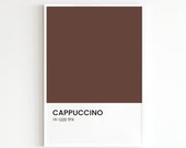 Cappuccino Print, Pantone Poster, Coffee Pantone Print, Printable Art, Color Palette Wall Art, Minimalist Typography, Drink Quote Print