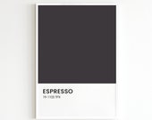 Espresso Print, Pantone Color Poster, Coffee Pantone Print, Printable Art, Color Palette Wall Art, Minimalist Typography, Drink Quote Poster