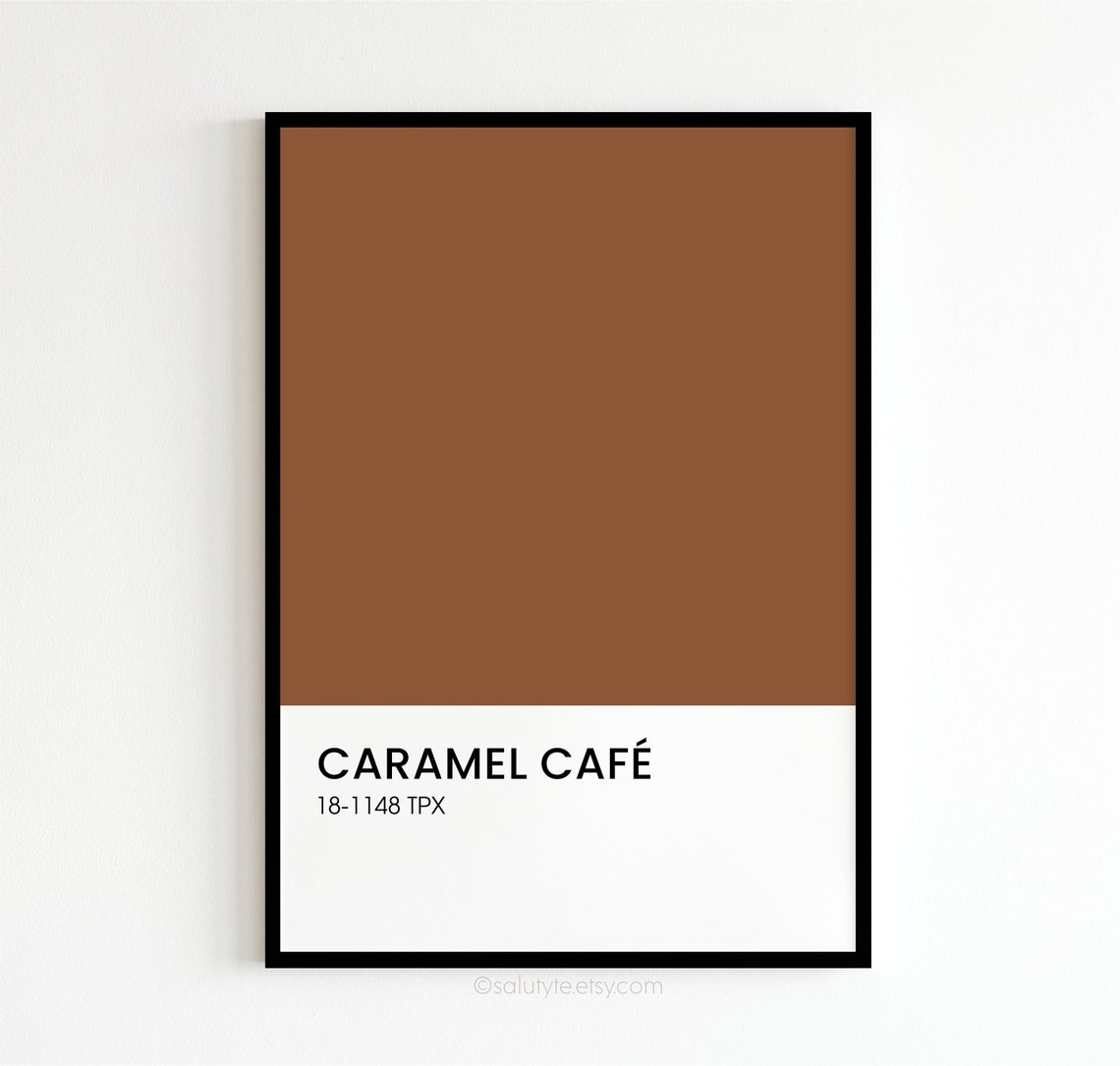 Caramel Café Print Coffee Pantone Color Art Color Print Etsy