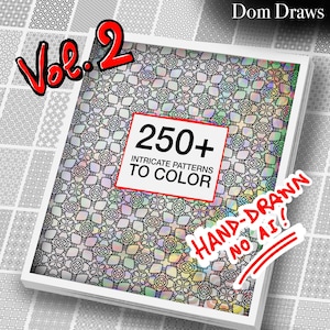 May include: A stack of coloring books with a black and white intricate pattern on the cover. The cover also has the text "Vol. 2", "250+ Intricate Patterns to Color", "Dom Draws", and "HAND-DRAWN NO AI!"