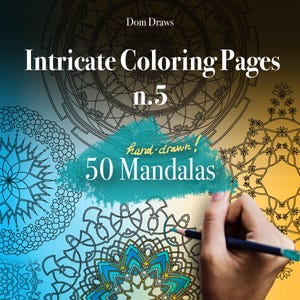 May include: A book cover with the title "Intricate Coloring Pages n.5" and the text "50 Mandalas". The cover features detailed mandala designs in blue and teal, with a hand holding a pencil. The background has a gradient of blue and yellow.