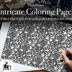 May include: A black and white intricate coloring page with a complex pattern of lines and swirls. The page is titled "Intricate Coloring Pages" and "Printable Patterns for Stress Relief and Relaxation". A hand is holding a pencil and coloring the page.