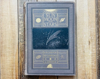 Vintage Astronomy Science Book 1887 Sun Moon And Stars By Agnes Giberne