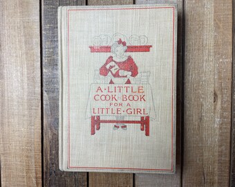 Vintage Cookbook Recipe Dainty 1905 Little Cook Book For A Little Girl Breakfast Lunch Dinner And Desserts