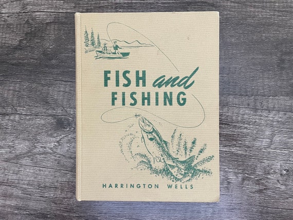 Vintage Fly Fishing Trout Salmon Bass 1954 Fish and Fishing by Harrington  Wells Old Sportsman Book 