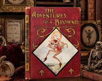 1908 Adventures of a Brownie John R Neill Antique Fairy Tale Book Reilly Britton Color Illustrated Childrens Fantasy Cottagecore Decor