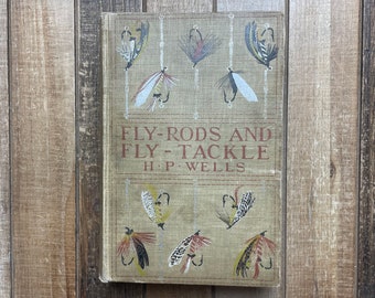 Vintage Fly Fishing Guide How To Hand Book 1901 Fly-Rods And Fly-Tackle By Henry Wells