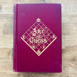 Vintage Chess Book 1905 The Art Of Chess The Queens Gambit Chess Player Gift Illustrated First Edition How To Guide