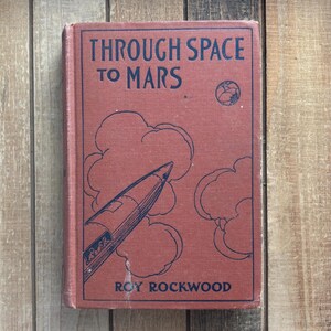 1910 Vintage Space Travel Astronomy Book Vintage Through Space To Mars by Roy Rockwood Moon Stars Outer Space Science Teacher Gift
