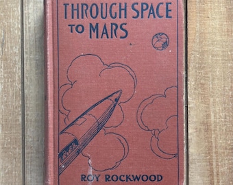 Libro de astronomía de viajes espaciales vintage de 1910 Vintage Through Space To Mars de Roy Rockwood Regalo para profesores de ciencia del espacio exterior, luna y estrellas
