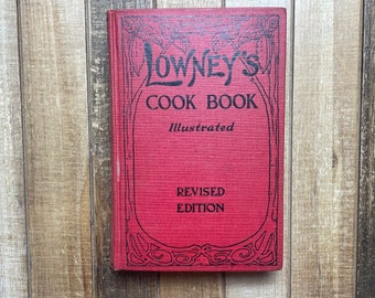 Vintage Cook Book Recipe Cookbook 1912 Lowneys Illustrated Cook Book A Guide For Housekeepers Cakes Cookies Desserts