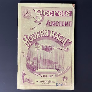 Vintage Occult Book The Secrets Of Ancient And Modern Magic Vintage Magicians Conjuring Book