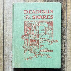 Vintage Hunting Trapping Trapper Book Deadfalls and Snares By A.R. Harding Gift for Him Man Cave Decor