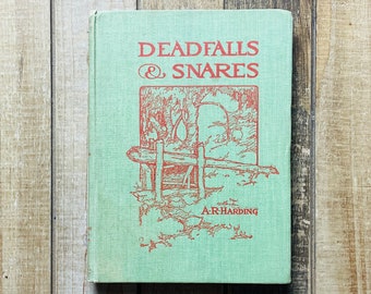 Vintage Hunting Trapping Trapper Book Deadfalls and Snares By A.R. Harding Gift for Him Man Cave Decor