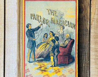 Vintage Occult Magic Tricks The Parlor Magician or 100 Tricks For The Drawing Room