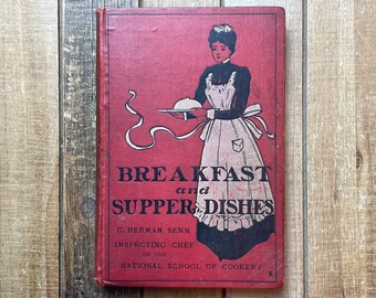 1900 Vintage Cook Book Kitchen Decor Cookbook Recipes Cooking Book Breakfast And Supper Dishes Cookery Interior Decor
