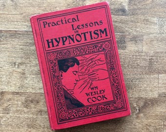 Vintage 1901 Practical Lessons In Hypnotism Book ~ Occult Palmistry Witchcraft Quack Medicine