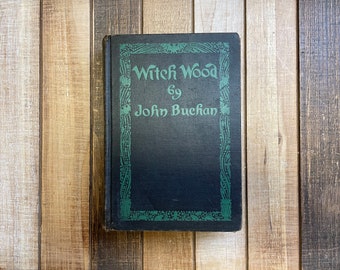 Occult Grimoire Spells Magic Witchcraft Book ~ Original 1927 Witch Wood By John Buchan