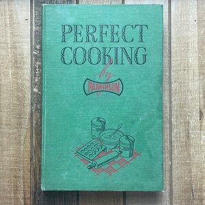 Vintage Kitchen Cookbook Recipes From  1950s Perfect Cooking Cook Book