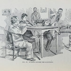 May include: A monochrome illustration labelled "Fig. 28. Eusapia Before the Scientists." It shows several men around a table, with one appearing to float above it. Other men are observing the scene, creating a mysterious atmosphere.