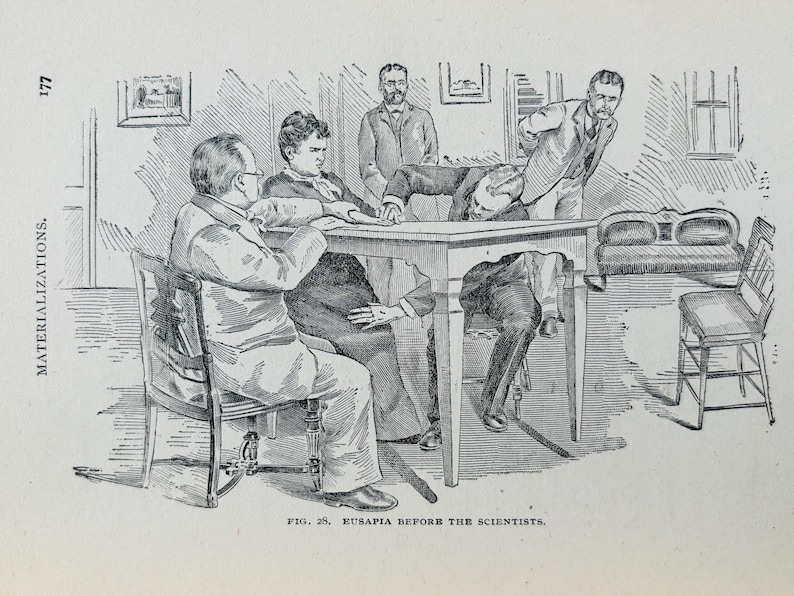 May include: A monochrome illustration labelled "Fig. 28. Eusapia Before the Scientists." It shows several men around a table, with one appearing to float above it. Other men are observing the scene, creating a mysterious atmosphere.