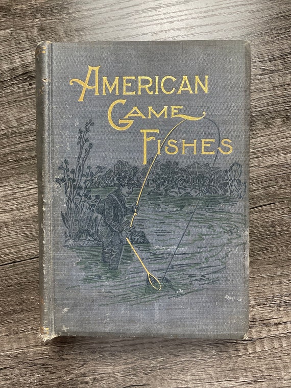 Vintage Fishing Book American Game Fishes Angling Fly Fishing