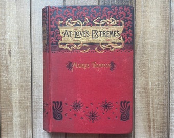 Vintage Love Sweetheart Romance Valentines  Book  1885 At Loves Extremes Harback First Edition