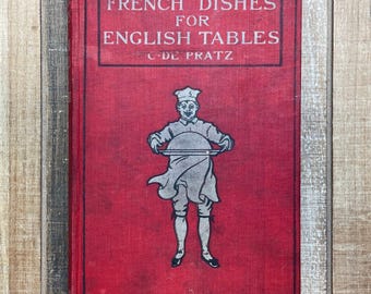 Vintage illustrated French cookbook recipe cook book kitchen recipes cooking 1920s French Dishes For English Tables