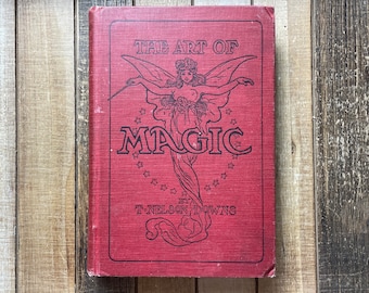 1921 Vintage Occult Magic Witchcraft Magicians Book The Art Of Magic by Nelson Downs
