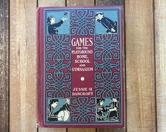 Deportes antiguos, juego de patio de escuela, 1915, juegos para el patio de recreo de Jessie Bancroft, balón prisionero, béisbol, fútbol, para mantener a los niños ocupados