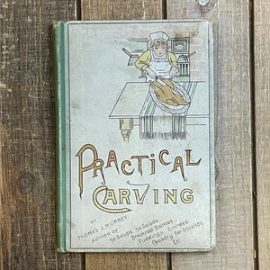 Vintage Cook Book Practical Carving By Thomas J. Murrey - Vintage Kitchen Cookbook