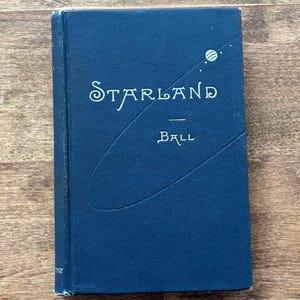 1892 Vintage Astronomy Book * Star-Land * By Robert Ball * Vintage Space Book