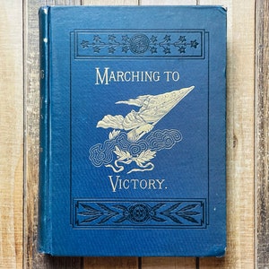Vintage Civil War American History Book First Edition Illustrated 1888 Marching To Victory American Indians Civil War Abraham Lincoln