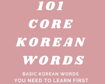101 koreanische Kernwörter | Grundlegende koreanische Vokabeln (PDF)