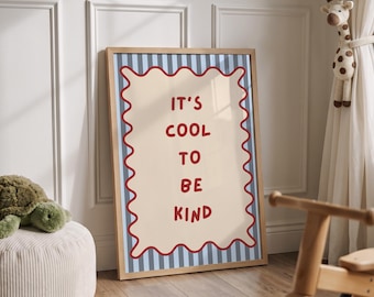 It's Cool to Be Kind – Typography Print | Kids Room, Nursery, Classroom Wall Art (Digital Download)