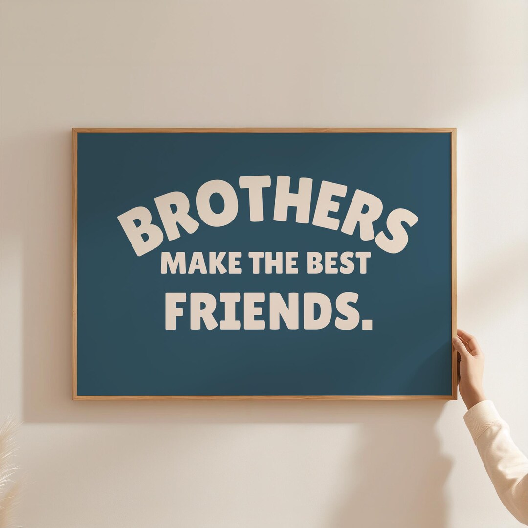 Brothers Make the Friends Print, Kids Room Wall Art - Etsy