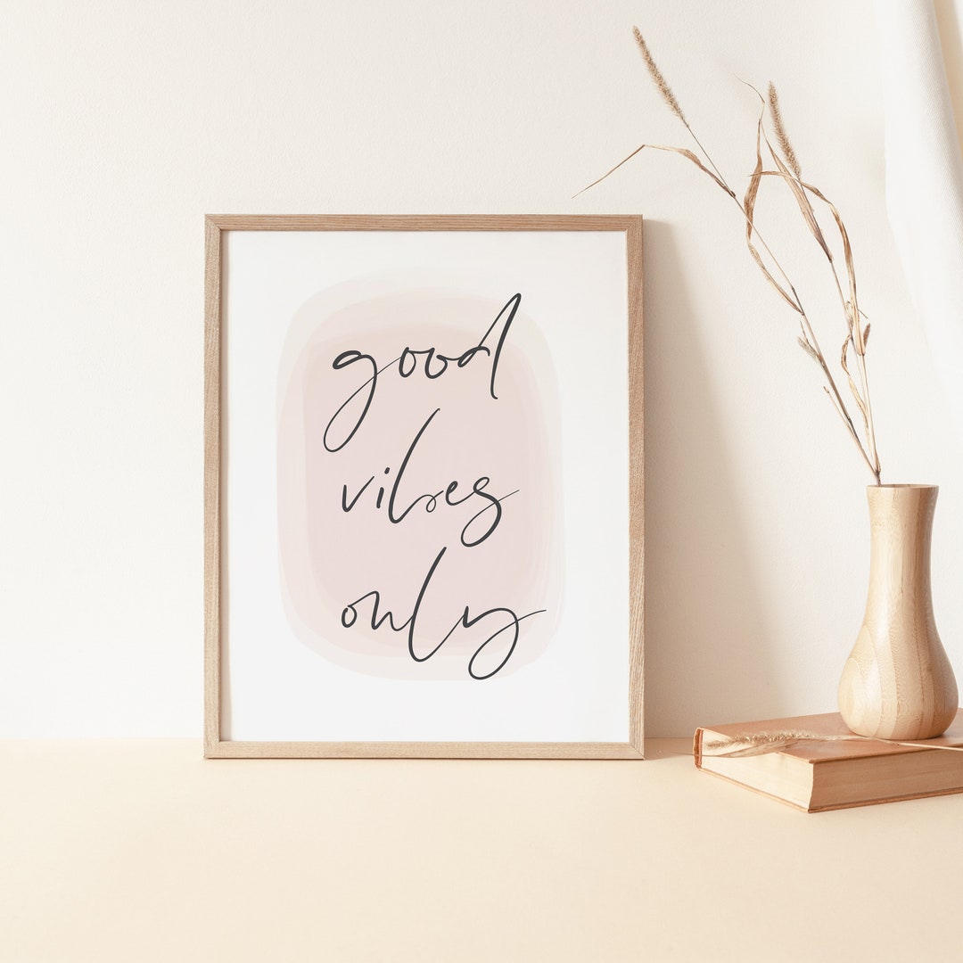 Good Vibes Only, Quote Printable Wall Art, Digital Print, Neutral Wall ...