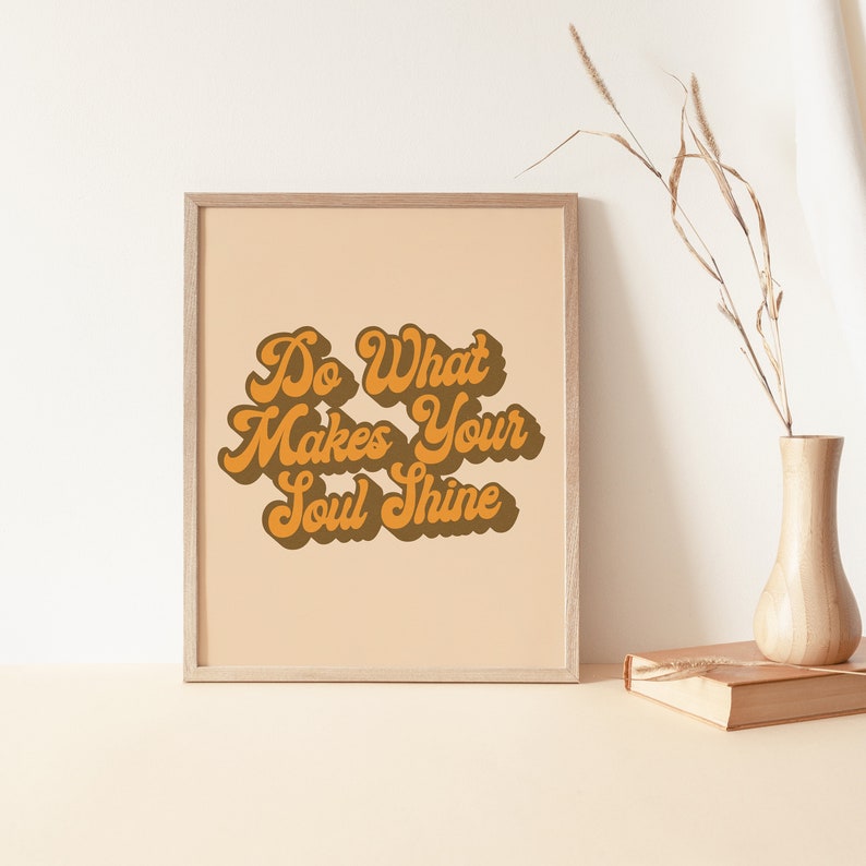 Do What Makes Your Soul Shine Quote Print Wall Art Quotes Etsy
