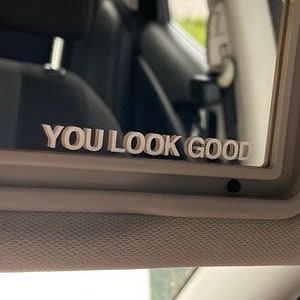 Car Mirror Decal, You Look Good Car Mirror Sticker, Rear View Mirror Decal, Car Decal Sticker, car decal cute