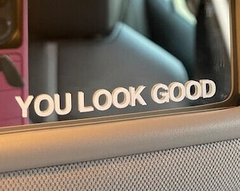 Car Mirror Decal, You Look Good Car Mirror Sticker, Rear View Mirror Decal, Car Decal Sticker, car decal cute