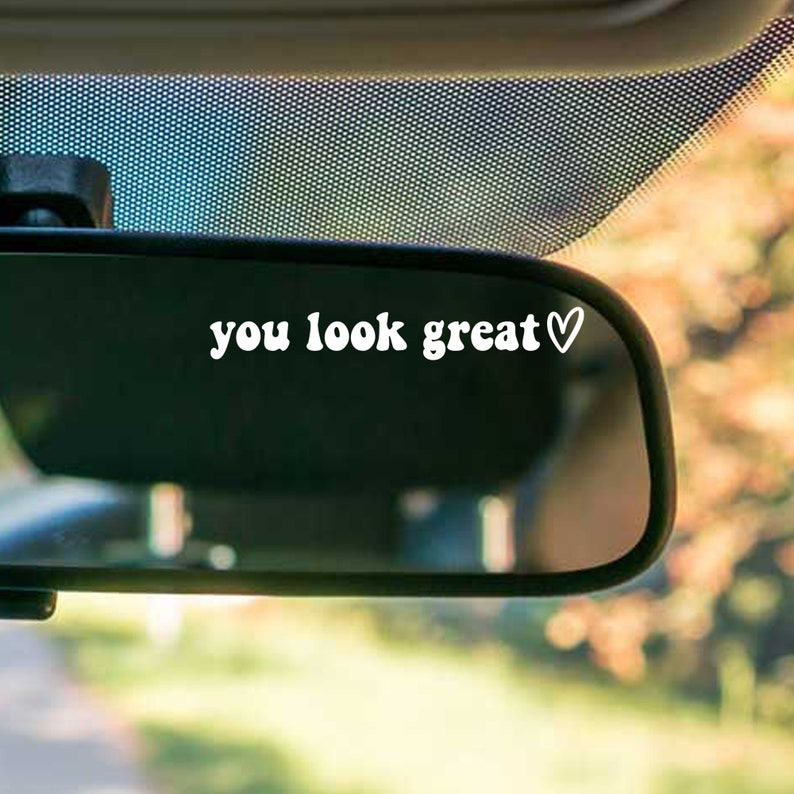 Car Mirror Decal You Look Good Car Mirror Sticker Rear View Etsy