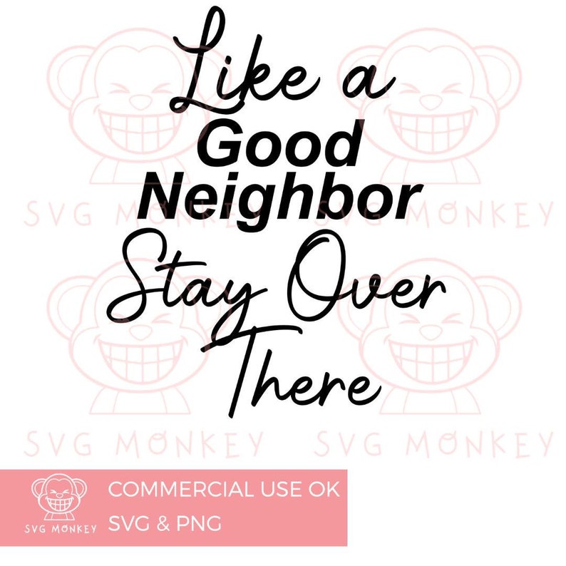 Free Free Like A Good Neighbor Svg 447 SVG PNG EPS DXF File