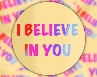 I Believe In You sticker