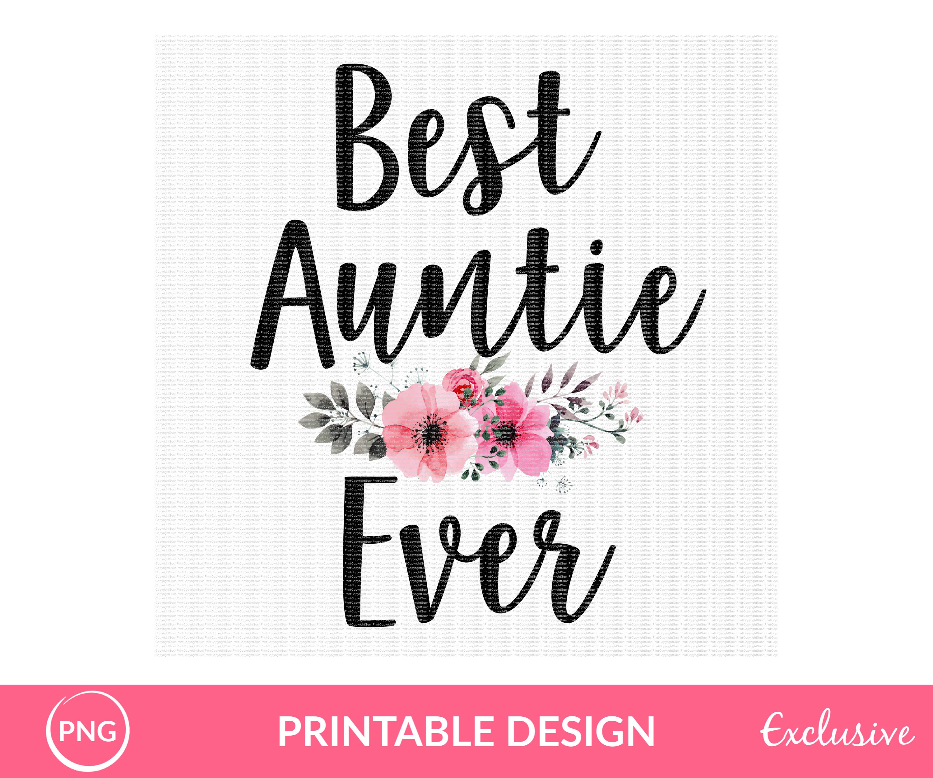 Best Auntie Ever Png Best Auntie Ever Bae Printable | Etsy