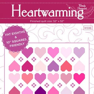 Hartverwarmend / Hart / Valentijnsdag patchwork quiltpatroon pdf door Wendy Sheppard - F8 of Layer Cake-vriendelijk