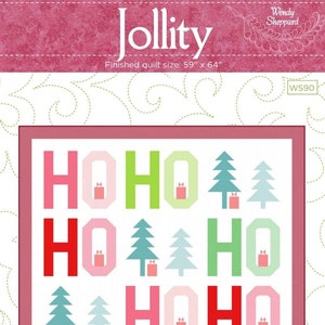 May include: A quilt pattern titled "Jollity" with a finished size of 59" x 64". The design features the words "HO HO HO" in various colors, with Christmas tree and gift box motifs. The quilt is framed in a pink border.