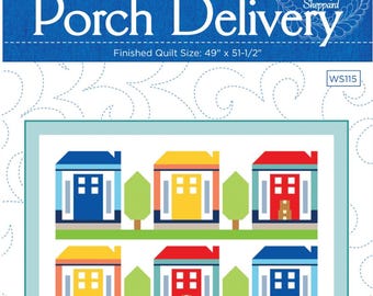 Modern House Quilt with package PORCH DELIVERY pieced quilt digital pattern PDF by Wendy Sheppard