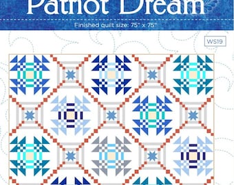 Mailing in US only >>> PATRIOT DREAM Patriotic Red White Blue Pieced Quilt Printed Pattern by Wendy Sheppard