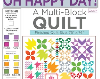 Mailing in United States only >>> OH HAPPY DAY multi-block pieced Sampler Quilt Printed Pattern, Fat Quarter Friendly, by Wendy Sheppard